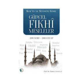 Güncel Fıkhi Meseleler - Hamdi Döndüren