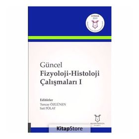 Güncel Fizyoloji-histoloji Çalışmaları 1 - Tuncay Özgünen