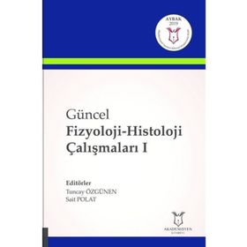 Güncel Fizyoloji-histoloji Çalışmaları 1 - Tuncay Özgünen