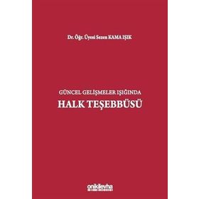 Güncel Gelişmeler Işığında Halk Teşebbüsü Sezen Kama Işık