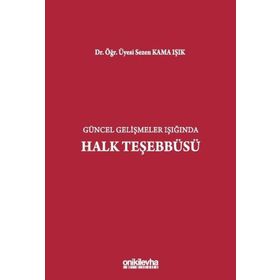 Güncel Gelişmeler Işığında Halk Teşebbüsü Sezen Kama Işık