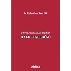 Güncel Gelişmeler Işığında Halk Teşebbüsü Sezen Kama Işık