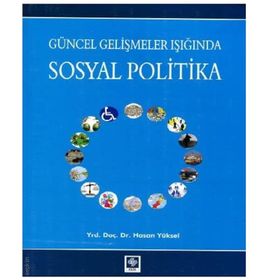 Güncel Gelişmeler Işığında Sosyal Politika - Hasan Yüksel