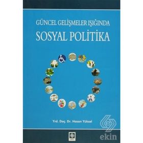 Güncel Gelişmeler Işığında Sosyal Politika - Hasan Yüksel