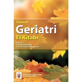 Güncel Geriatri El Kitabı - Kolektif