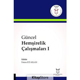 Güncel Hemşirelik Çalışmaları 1 - Fatma Eti Aslan