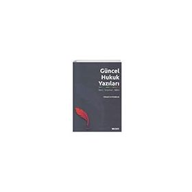 Güncel Hukuk Yazıları - Cüneyd Altıparmak