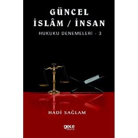 Güncel İslam - İnsan Hukuku Denemeleri 3 - Hadi Sağlam