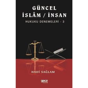 Güncel İslam - İnsan Hukuku Denemeleri 3 - Hadi Sağlam