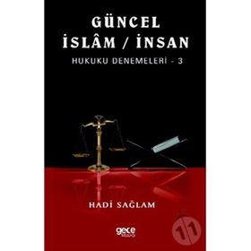 Güncel İslam - İnsan Hukuku Denemeleri 3 - Hadi Sağlam