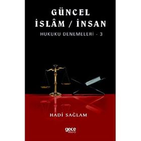 Güncel İslam - İnsan Hukuku Denemeleri 3 - Hadi Sağlam