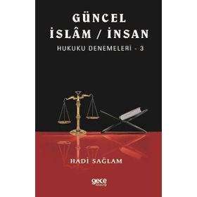 Güncel İslam - İnsan Hukuku Denemeleri 3 - Hadi Sağlam