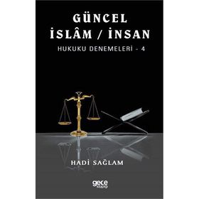 Güncel İslam - İnsan Hukuku Denemeleri 4 - Hadi Sağlam