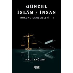 Güncel İslam - İnsan Hukuku Denemeleri 4 - Hadi Sağlam