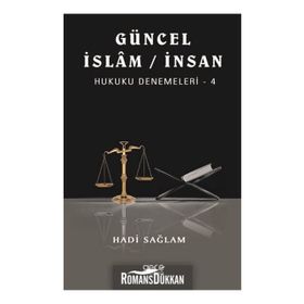 Güncel İslam - İnsan Hukuku Denemeleri 4 - Hadi Sağlam