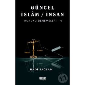 Güncel İslam - İnsan Hukuku Denemeleri 4 - Hadi Sağlam