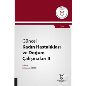 Güncel Kadın Hastalıkları ve Doğum Çalışmaları - 1 - Kolektif