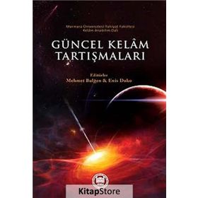 Güncel Kelam Tartışmaları - Mehmet Bulğen Enis Doko