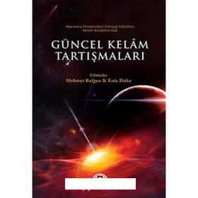 Güncel Kelam Tartışmaları - Mehmet Bulğen Enis Doko