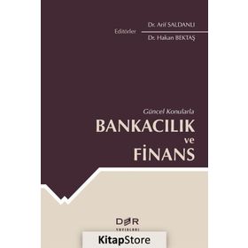 Güncel Konularla Bankacılık Ve Finans - Hakan Bektaş