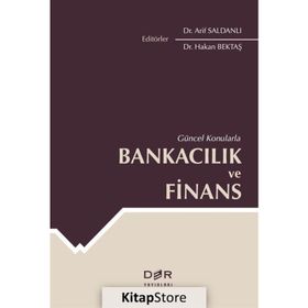 Güncel Konularla Bankacılık Ve Finans - Hakan Bektaş