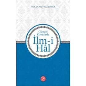 Güncel Konularla İlm-i Hal - Prof. Dr. Kaşif Hamdi Okur