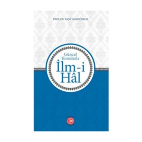 Güncel Konularla İlm-i Hal - Prof. Dr. Kaşif Hamdi Okur