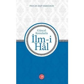 Güncel Konularla İlm-i Hal - Prof. Dr. Kaşif Hamdi Okur