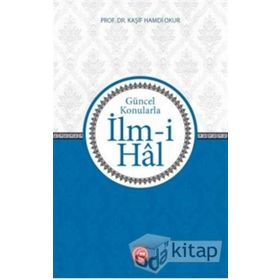 Güncel Konularla İlm-i Hal - Prof. Dr. Kaşif Hamdi Okur
