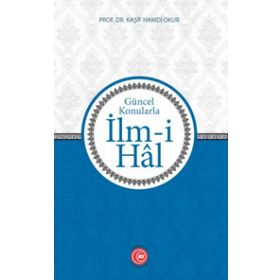 Güncel Konularla İlm-i Hal - Prof. Dr. Kaşif Hamdi Okur