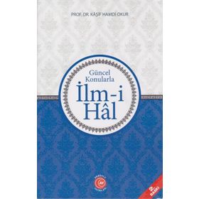 Güncel Konularla İlm-i Hal - Prof. Dr. Kaşif Hamdi Okur