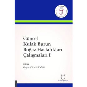 Güncel Kulak Burun Boğaz Hastalıkları Çalışmaları - Özgür Sürmelioğlu