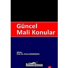 GÜNCEL MALI KONULAR - NIHAT EDİZDOĞAN