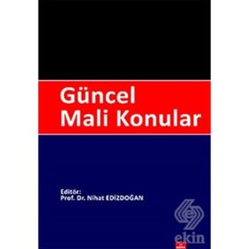 GÜNCEL MALI KONULAR - NIHAT EDİZDOĞAN