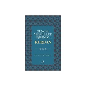 Güncel Meseleler Işığında Kurban Yahya Solmaz