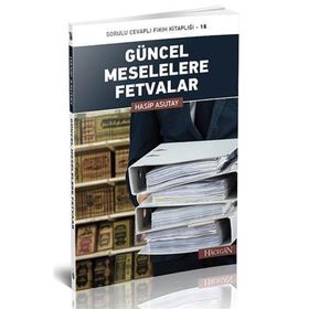 Güncel Meselelere Fetvalar - Hasip Asutay