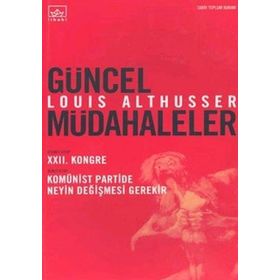 GÜNCEL MÜDAHALELER - LOUIS ALTHUSSER