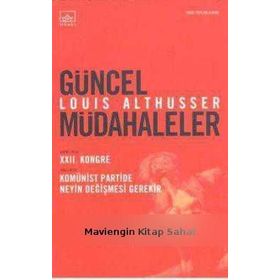 GÜNCEL MÜDAHALELER - LOUIS ALTHUSSER