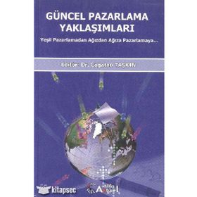 Güncel Pazarlama Yaklaşımları - Çağatan Taşkın