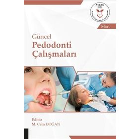 Güncel Pedodonti Çalışmaları - M. Cem Doğan