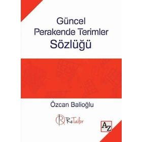 Güncel Perakende Terimler Sözlüğü - Özcan Balioğlu