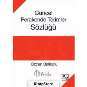 Güncel Perakende Terimler Sözlüğü - Özcan Balioğlu
