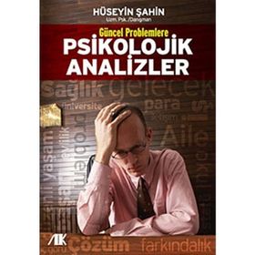 GÜNCEL PROBLEMLERE PSIKOLOJIK ANALIZLER - HÜSEYİN ŞAHİN