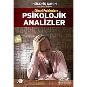 GÜNCEL PROBLEMLERE PSIKOLOJIK ANALIZLER - HÜSEYİN ŞAHİN