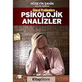 GÜNCEL PROBLEMLERE PSIKOLOJIK ANALIZLER - HÜSEYİN ŞAHİN