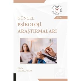 Güncel Psikoloji Araştırmaları - İsmail Sanberk