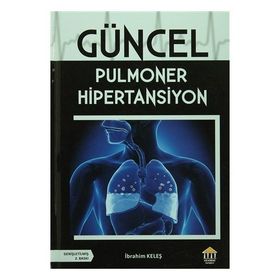 Güncel Pulmoner Hipertansiyon - İbrahim Keleş