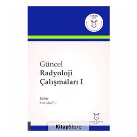 Güncel Radyoloji Çalışmaları 1 - Erol Akgül