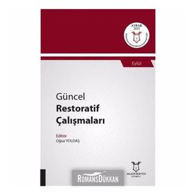 Güncel Restoratif Çalışmaları - Oğuz Yoldaş