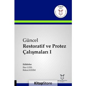 Güncel Restoratif ve Protez Çalışmaları 1 - İlter Uzel